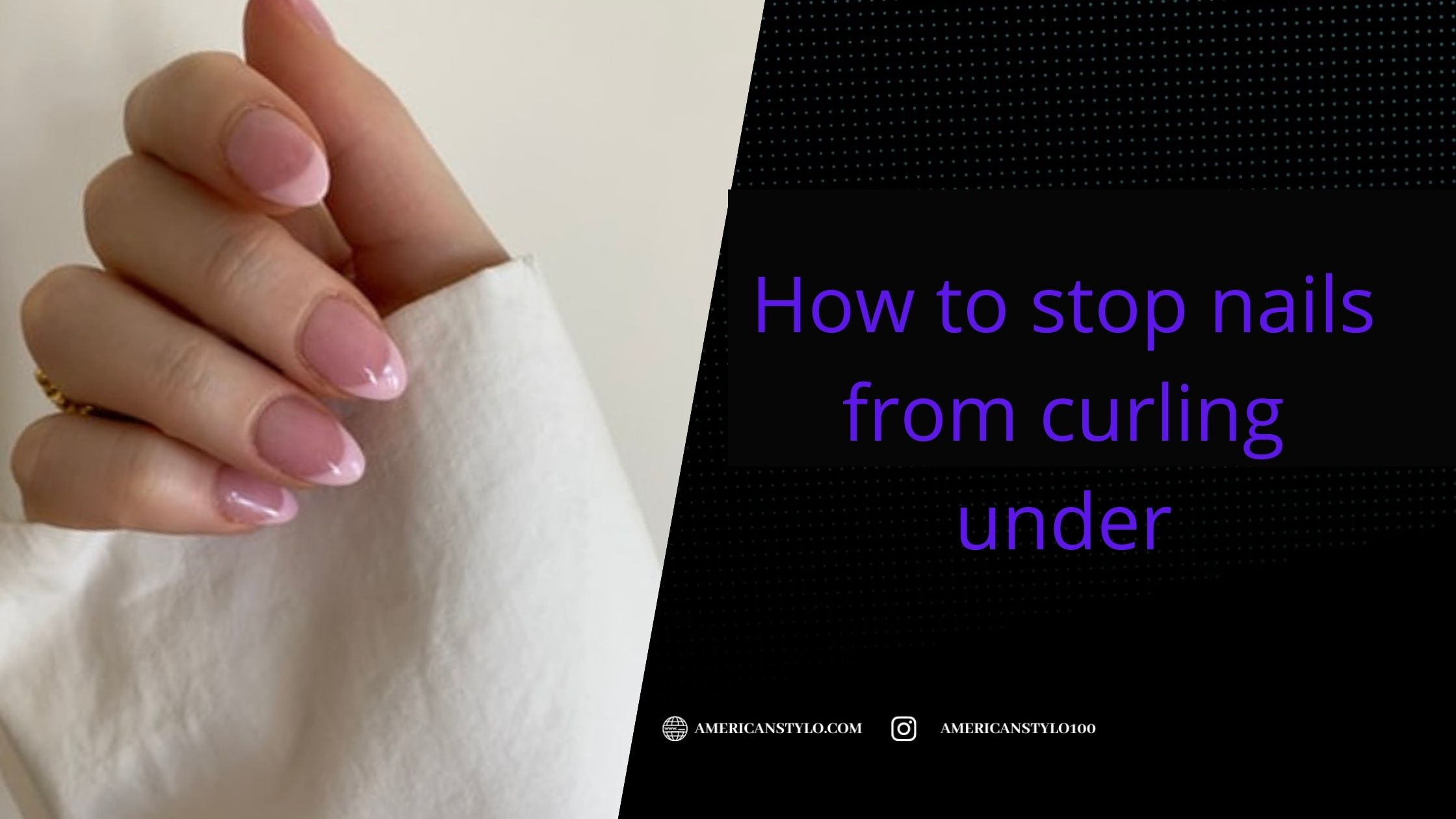 How to stop nails from curling under
