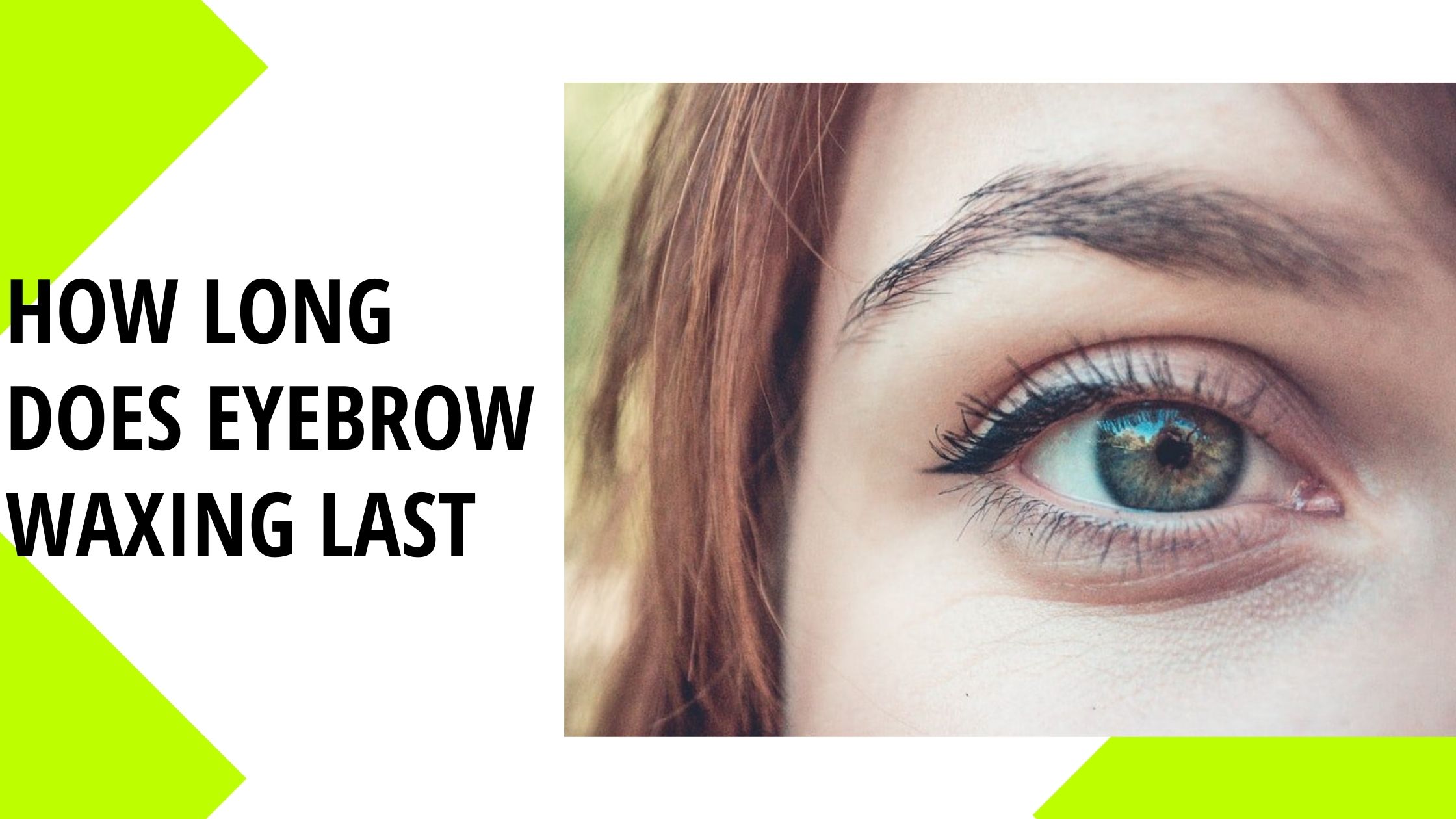 How long does eyebrow waxing last ?