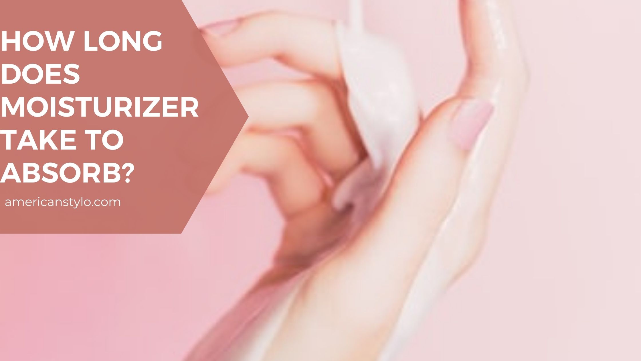 How long does moisturizer take to absorb?