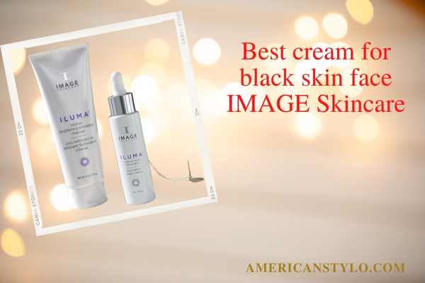 Best cream for black skin face-IMAGE Skincare